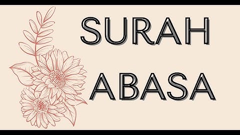 Surah Abasa - سورة عبس - সূরা আবাসা