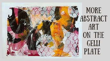 More abstract art on the gelli plate: easy for beginners