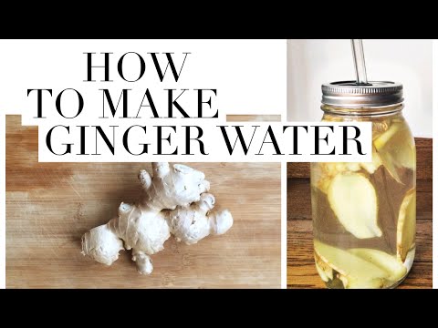 वीडियो: अदरक का पानी कैसे बनाएं (चित्रों के साथ)