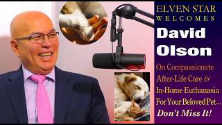 Elven Star Podcast - Ep. 3 - Compassionate After-Life Care for your Pet with David Olson