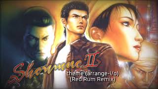 Shenmue II - theme (arrange-i/o) (Red Rum Remix) [2025]