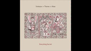 Yorkston Thorne Kahn - Broken Wave