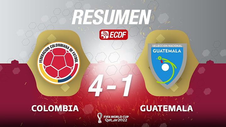 RESUMEN:  COLOMBIA 4 GUATEMALA 1 - AMISTOSO FECHA FIFA DE SEPTIEMBRE