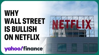 Why Wall Street is so bullish on Netflix
