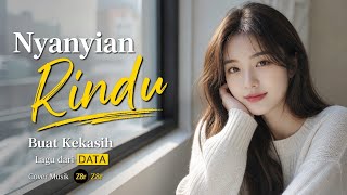Nyanyian Rindu Buat Kekasih Data cover  Z8r Lagu Menyentuh Hati 