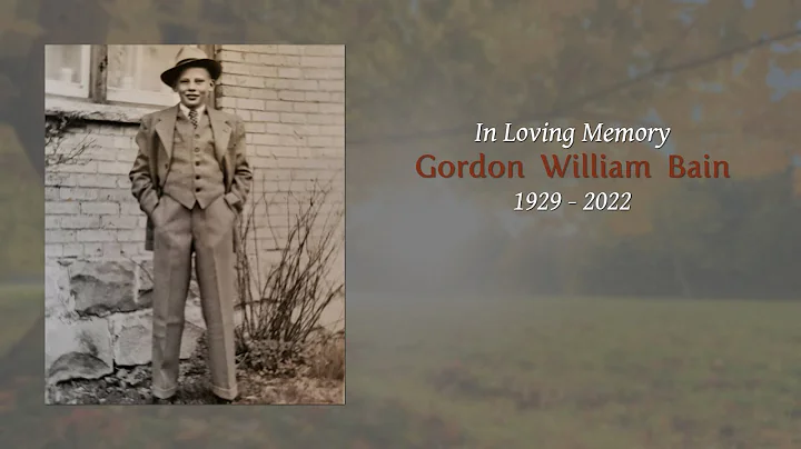 Celebration of Life -- Gordon William Bain -- Octo...