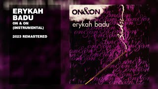 Erykah Badu - On & On (Instrumental) (2022 Remastered)