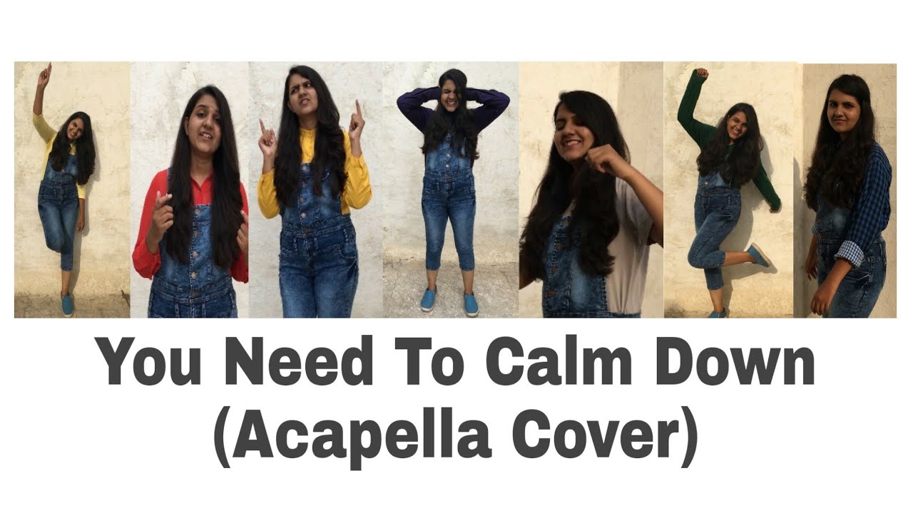 You Need To Calm Down Acapella Cover Taylor Swift Shraddha Joshi