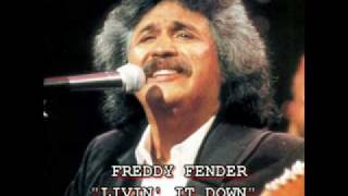 FREDDY FENDER - LIVIN' IT DOWN chords