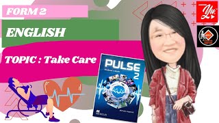 Pulse 2 Unit 9 (Take Care)  Form 2