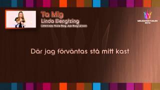 Video thumbnail of "Linda Bengtzing - "Ta Mig" (on screen lyrics)"