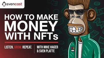 NFTs Explained: Are you the next NFT Millionaire? | Podcast with Sven Platte and Mike Hager