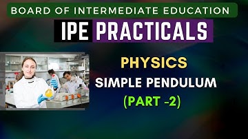 TSBIE IPE PRACTICALS : PHYSICS :  SIMPLE PENDULUM (PART -2) || T-SAT