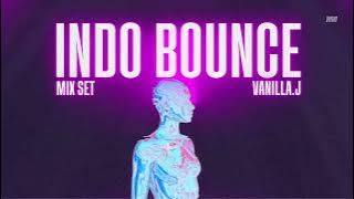 INDO BOUNCE  Whisnu Santika, Adnan Veron, hbrp, NAUV, LENN⎥DJ SET⎥By Vanilla.J⎥JillLi