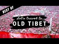 Lets travel to old tibet best of  201516