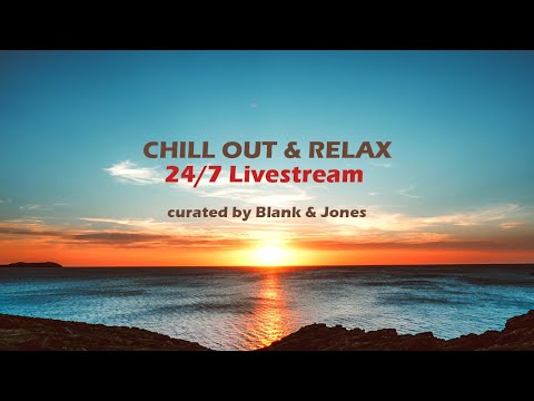 Chill Out Relax Non Stop Music Curated By Blank Jones Chill Out Relax Non Stop Music Curated By Blank Jones