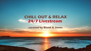 ☕🌞 CHILL OUT &amp; RELAX 🍹🌅 NON-STOP MUSIC 🎶 curated by Blank &amp; Jones