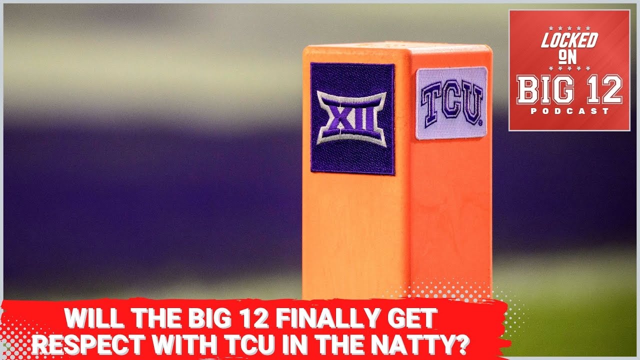 Will The Big 12 Finally Gain Respect With TCU In The National will-the-big-12-finally-gain-respect-with-tcu-in-the-national