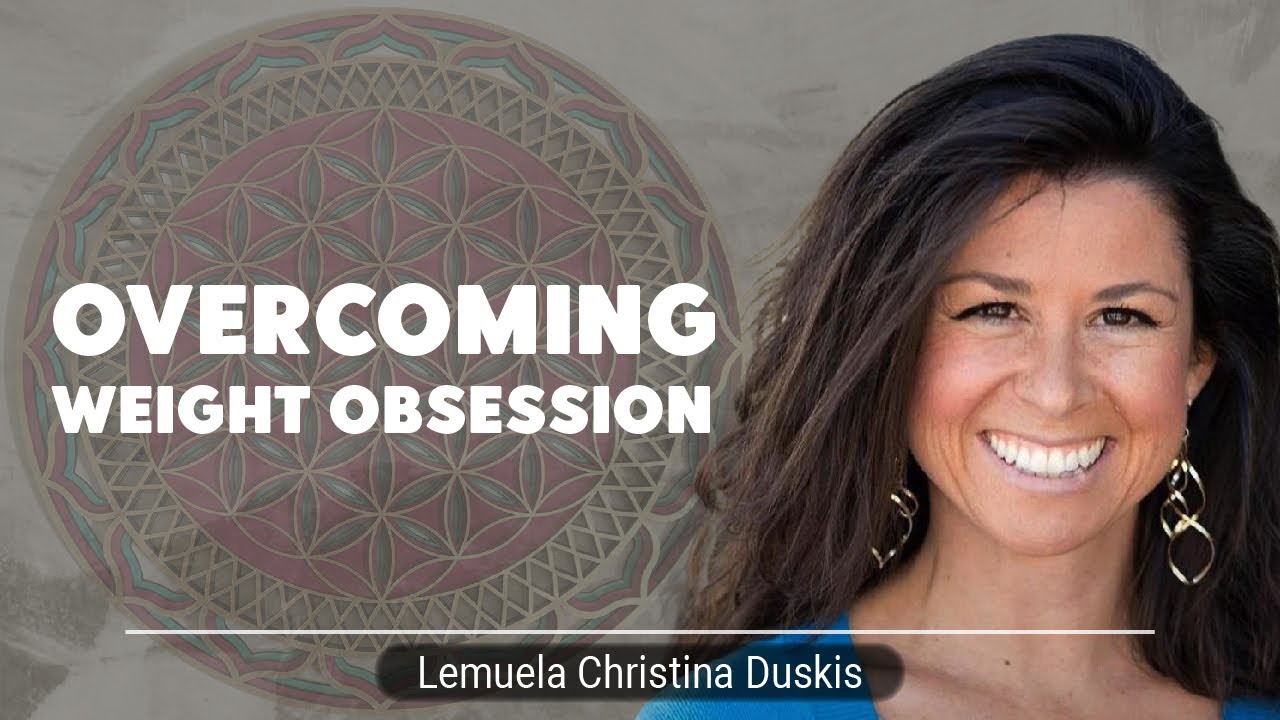 Overcoming Weight Obsession