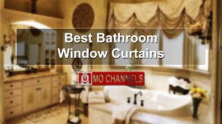 Best Bathroom Window Curtains