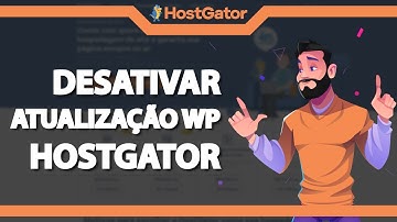 Como desabilitar atualizações automáticas do WordPress na Hostgator (Rápido e Fácil) 2021