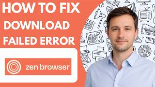 How To Fix Zen Browser Download Failed Error Full Guide 2026