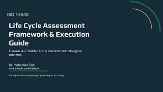 ISO 14040 Life Cycle Assessment (LCA) Framework Explained | Clauses 4-7