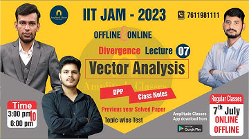 Lecture 07 Divergence Vector Analysis by Ashish Sharma || IIT JAM 2023 | CSIR NET GATE JEST | ATC ||