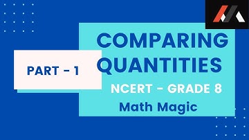 Grade 8 - Comparing Quantities - Ex 8.1 | Math Magic - CBSE | NCERT Textbook Questions | Part - 1