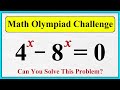 Can You Solve This Mind-Blowing Math Olympiad Equation? 4^x - 8^x = 0 | Step-by-Step Solution