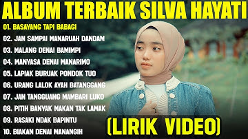 BASAYANG TAPI BABAGI - SILVA HAYATI FULL ALBUM TERBAIK 2025 (LIRIK VIDEO) - LAGU MINANG TERBARU 2025