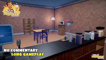 My Café Manager Simulator | No Commentary Long Gameplay