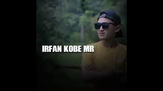 IRFAN KOBE MR FULL ALBUM MUSIK