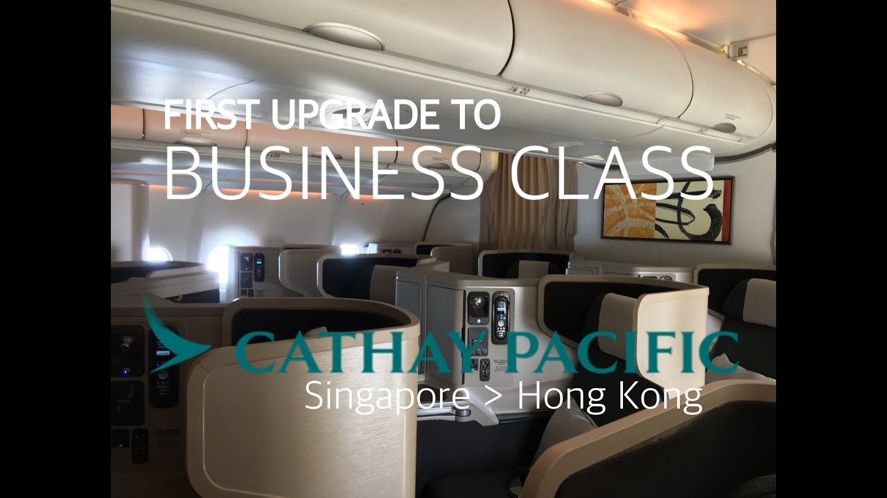 #16 (MY FIRST FREE UPGRADE) Cathay Pacific | Business Class | CX734