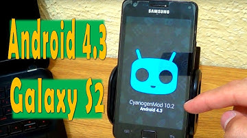 Android 4.3 CyanogenMod 10.2 Samsung Galaxy S2 [Review & Tutorial]