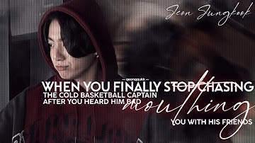 When You Finally Stop Chasing Him After He Bad Mouthing You || Jungkook FF || Oneshot