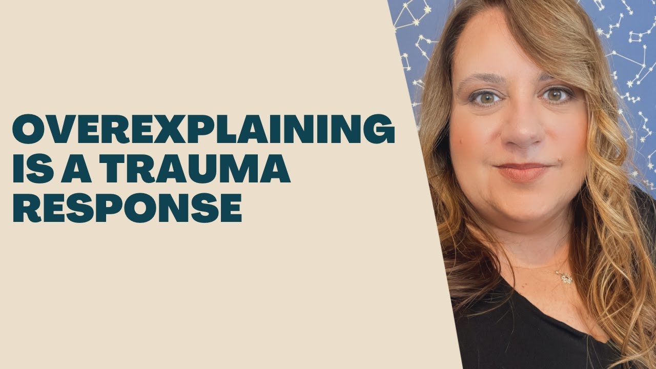 Overexplaining is a trauma response. - YouTube