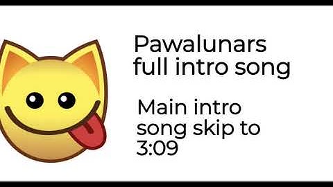 Pawalunar`s Full intro song.