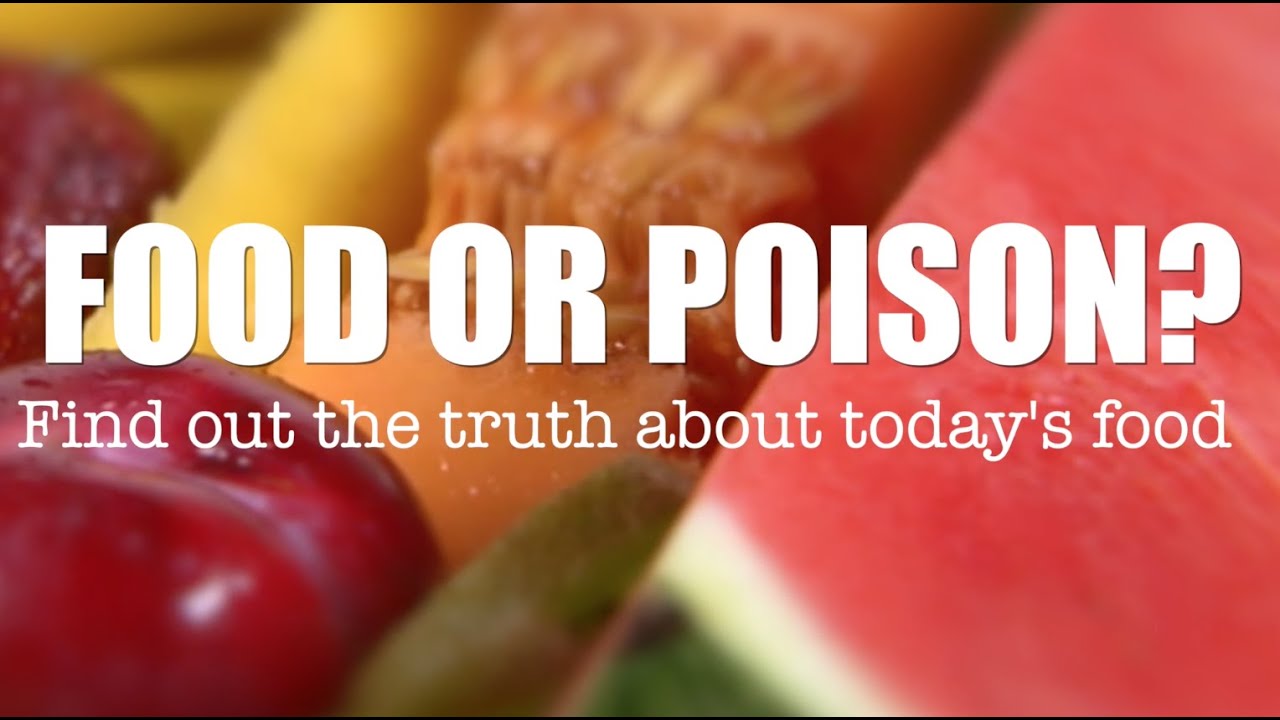 Food or Poison Find out the truth about today's food YouTube