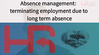 Absence management: terminating employment due to long term absence