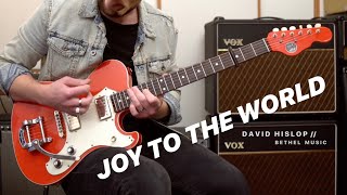 Joy To The World - Jeremy Riddle | David Hislop | Bethel Music | Official Electric Guitar Tutorial chords