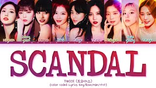 Download lagu TWICE Scandal Lyrics (Color Coded Lyrics) | Collab With @Baechin