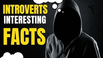 12  Amazing Facts about Introverts: Breaking The Stereotypes