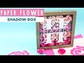 Paper Flower Shadowbox with a Cricut Machine