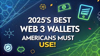 2025’s Best Web3 Wallets Americans Must Use! 🔥 Top 5 Crypto Wallets for U.S. Citizens