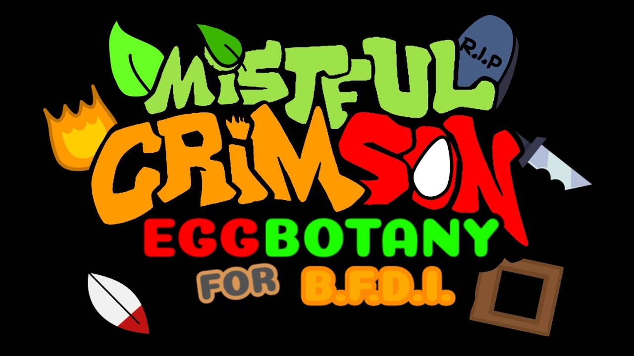 Mistful Crimson EggBotany For B.F.D.I ( Mistful Crimson Morning Concept Reskin )