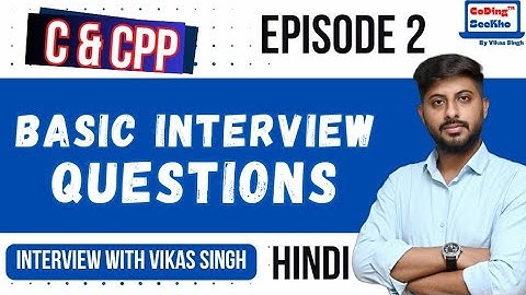 Basic interview questions on C & CPP Programming | @codingseekho | Vikas Singh Sir