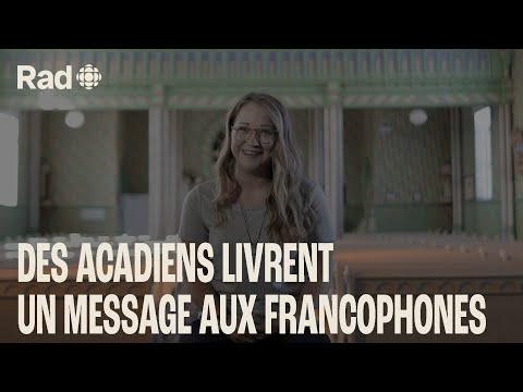 5 francophones de l'Acadie ont un message pour le reste de la francophonie | Reportage Rad