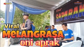 MELANG RASA - ABIEL JATNIKA VOC .ONI APRAK VERSI BAJIDOR LIVE NEW SAPARAKANCA