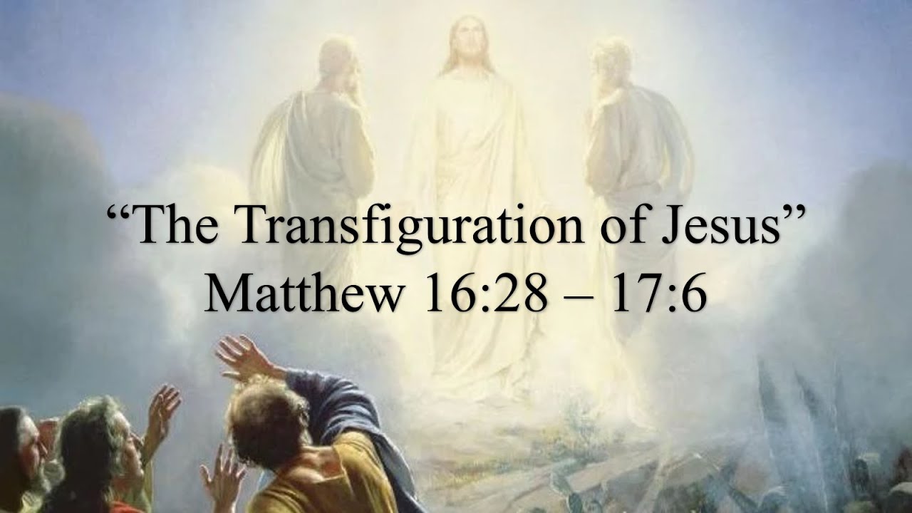 "The Transfiguration of Jesus" Matthew 